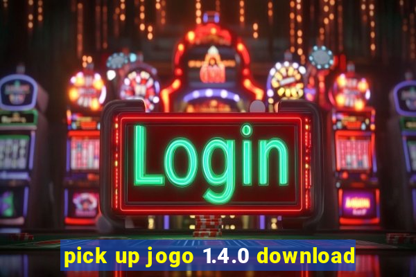 pick up jogo 1.4.0 download